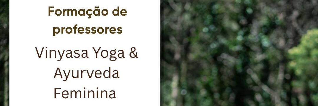 VINYASA YOGA & FEMININE AYURVEDA TRAINING, Online