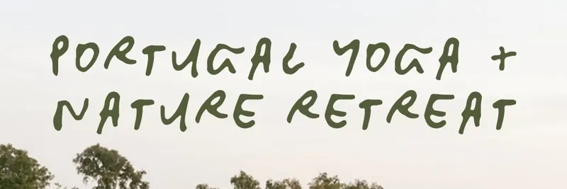Portugal Yoga + Nature Retreat, Alentejo, Portugal