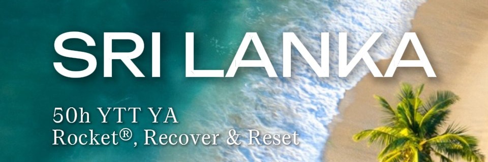 50h ROCKET®, RECOVER & RESET YTT by Lita Sattva, Dikwella, Sri Lanka